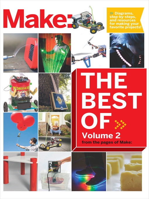 Title details for Best of Make, Volume 2 by The Editors of Make: - Available